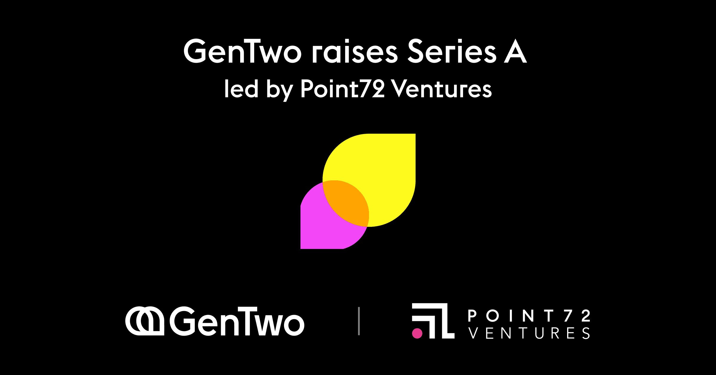 GenTwo Raises Series A led by Point72 Ventures
